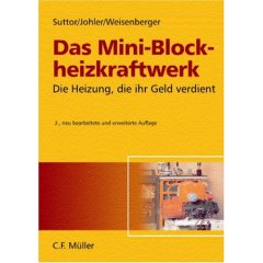 Das Mini-Blockheizkraftwerk. Eine Heizung, die ihr Geld verdient